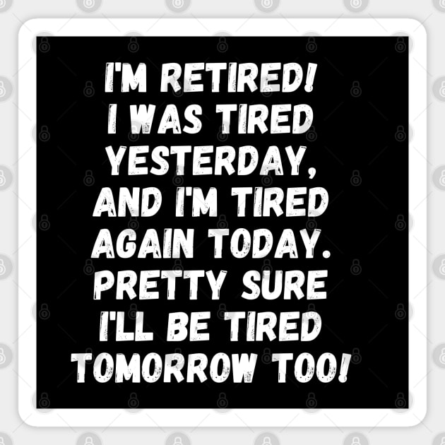 I'm retired! Magnet by mksjr